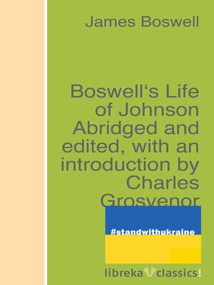 cover image of Boswell's Life of Johnson Abridged and edited, with an introduction by Charles Grosvenor Osgood